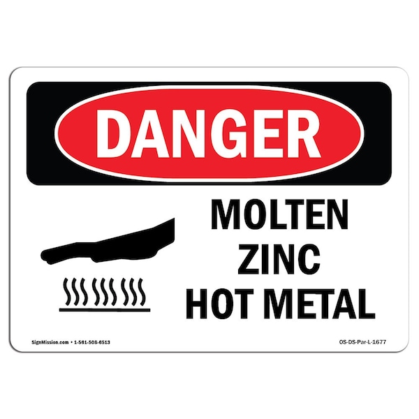 Signmission OSHA Danger Sign, Molten Zinc Hot Metal, 10in X 7in Decal, 10" W, 7" H, Landscape OS-DS-D-710-L-1677 - main